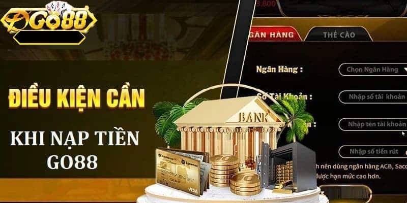 Bí Kíp Nạp Tiền Go88 Siêu Tốc - Nhận Ngay Ưu Đãi Giới Thiệu Về Hệ Thống Nạp Tiền Tại Go88